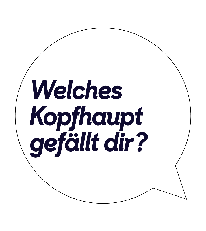 Welches Kopfhaupt gefällt dir?